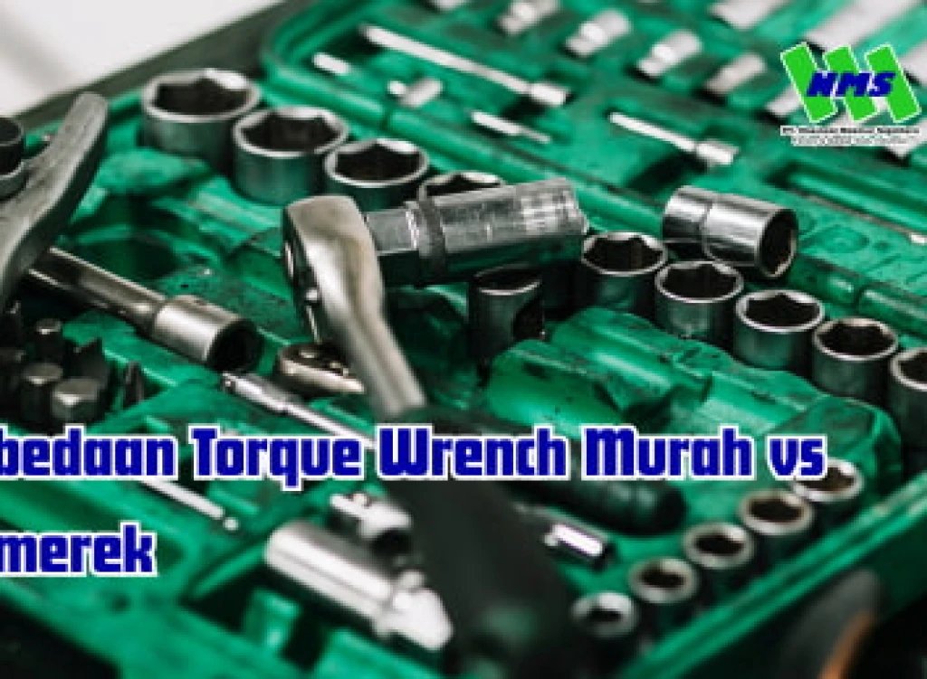 Perbedaan Torque Wrench Murah vs Bermerek