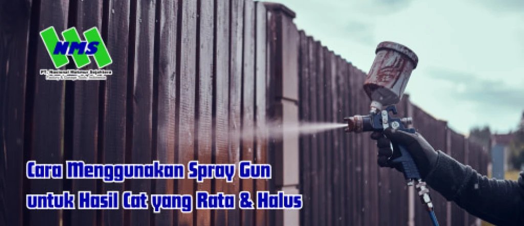 Cara Menggunakan Spray Gun Yang Benar