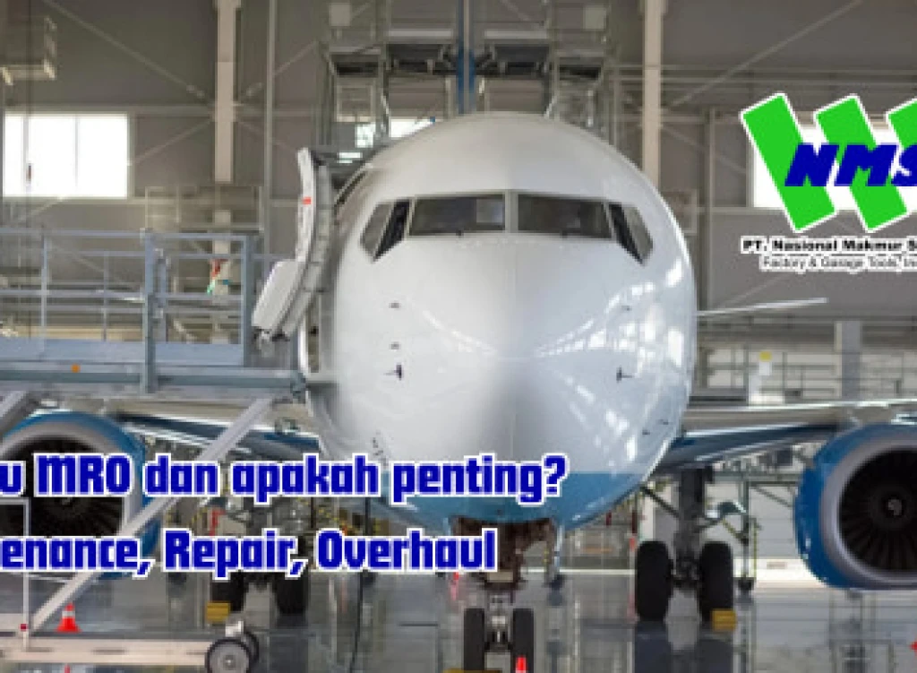 Apa itu maintenance repair dan overhail MRO